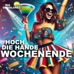 Hoch die Hände - Wochenende
