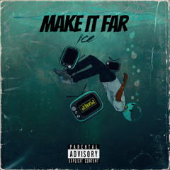 I'ma Make It Far