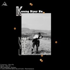 Nyar Na - Nam Yoe Lay