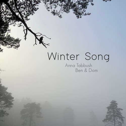 Winter Song - Anna Tabbush + Ben & Dom