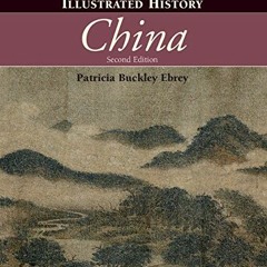 [Read] KINDLE PDF EBOOK EPUB The Cambridge Illustrated History of China by  Patricia