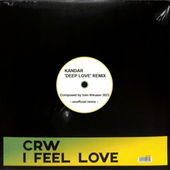 CRW - I Feel Love (Kandar Deep Love Remix) FREE DOWNLOAD