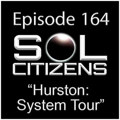 Episode 164: "Hurston: System Tour"