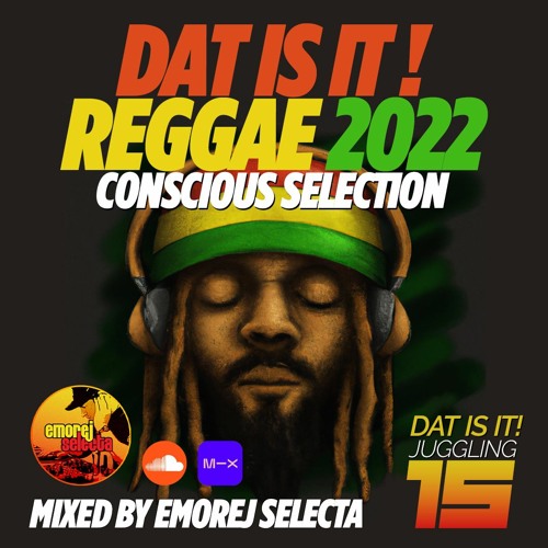 Reggae 2022 Conscious Selection Mix [Dat Is It! Juggling #15]