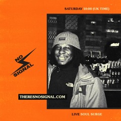 Soul Surge Presents - Songs To Listen To Vol 27 (No Signal Set)