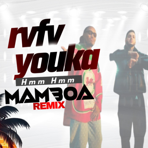 cover - RVFV, YOUKA - Hm Hm Hm (Mamboa Remix)