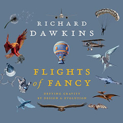 [GET] EPUB 📥 Flights of Fancy: Defying Gravity by Design and Evolution by  Richard D