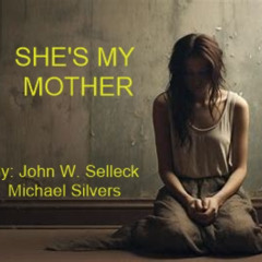 SHE'S MY MOTHER