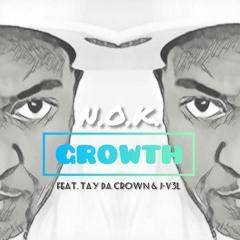 N.O.K. | Growth | Feat. Tay Da Crown & J-V3L
