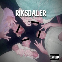 Riksdaler - Sixtler Feat Snubba X Hajpoor