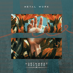 METAL WORK - THROWBACK EP (OUT NOW)