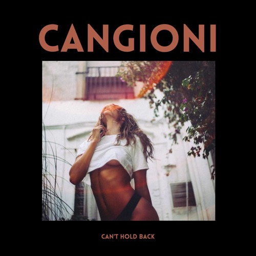 Kiko Bun - Can't Hold Back (M. CANGIONI Remix)