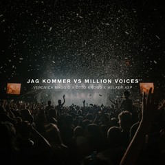 Veronica Maggio & Otto Knows - Jag Kommer Vs. Million Voices (Melker Asp Mashup)