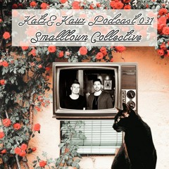 Katz&Kauz Podcast 031 - SMALLTOWN COLLECTIVE
