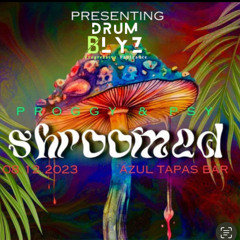 Vol #5 - SHROOMED Events presents. drumbLyz   | Progressive Trance | FutureProgg | Proggy