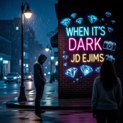 When It's Dark