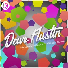Dave Austin X Alesso & Nadia Ali - Pressure (NRG Mix)
