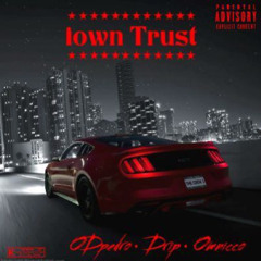 "iown Trust" (Feat Drip & Omnicco)