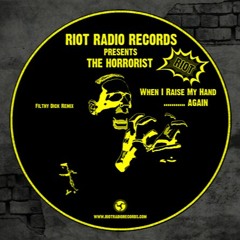 RRR023 - The Horrorist - RIOT (Filthy Dick Remix)