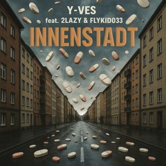 Innenstadt feat. Yves & 2lazy