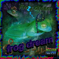 Frog Dream