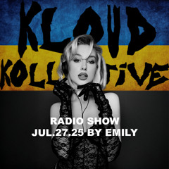 kloud kollective Radio Show by Emily 27.07.2025