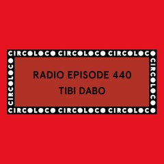 Circoloco Radio 440 - Tibi Dabo (Live)
