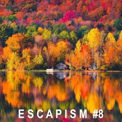 Escapism #8