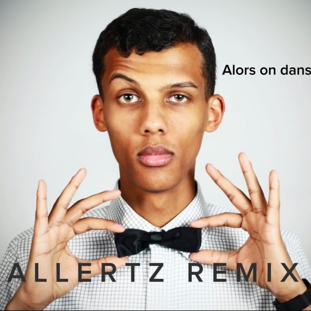 Stream Stromae - ALORS ON DANSE (ALLERTZ REMIX) (FREE DOWNLOAD EXTENDED ...