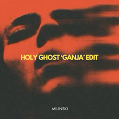 Holy 'Ganja' Ghost (Edit)
