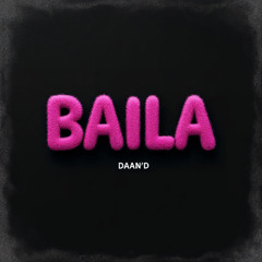 Daan'D - Baila (Original Mix)