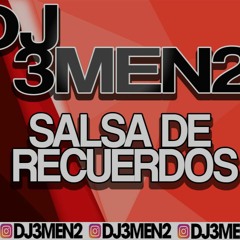 Salsa De Recuerdos Mix Salsa Romantica💃💔 - DJ 3MEN2 - #PeroConRespecto #DJ3MEN2 #SALSACLASICA