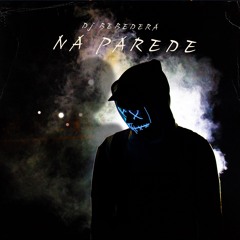 Dj BeBeDeRa- Fodencia Na Parede