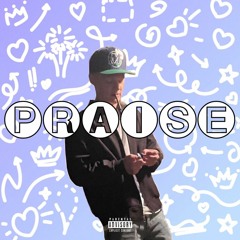 Praise (Prod. By Jay Chat)