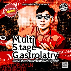 [osu!mania LN Tournament 4] o!mLN4 Sound Team “The HAIYAA Nephews” - Multi-Stage Gastrolatry