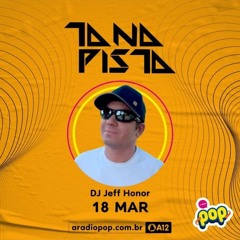 Jeff Honor @ Tá Na Pista Radio Show - Rádio Pop 90,9 FM - March 18, 2023