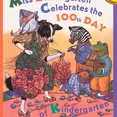 Access [KINDLE PDF EBOOK EPUB] Miss Bindergarten Celebrates the 100th Day of Kindergarten (Miss Bind