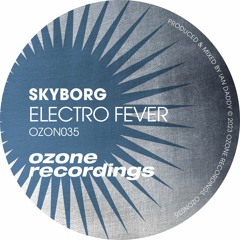 OZON035 Skyborg - Electro Fever (Beatstrumental)