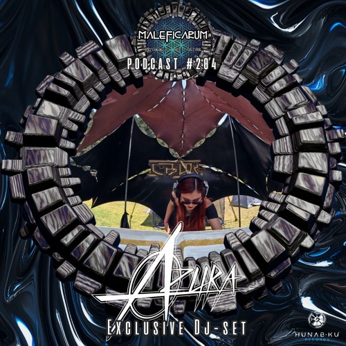 Exclusive Podcast #204 | with AZURA (Hunab Ku Records)