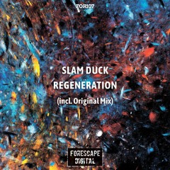 Slam Duck — Regeneration (Original Mix)