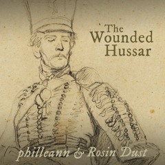 The Wounded Hussar (feat. Rosin Dust)