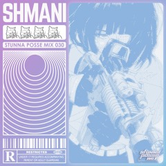SHMANI STUNNA POSSE CULT MIX