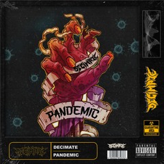 Decimate - Pandemic (FREEBIE)