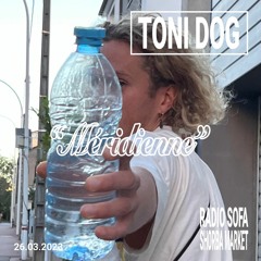 Méridienne - Toni Dog (26.03.23)