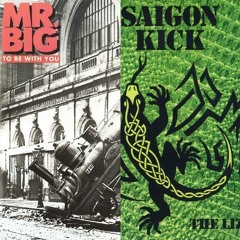 Love Is on the Way to Be with You (Mr. Big, Saigon Kick, Smash Mouth, and More!)