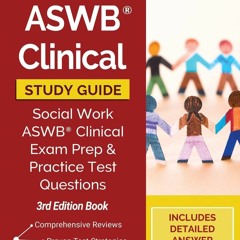 BOOK❤ [READ]✔ ASWB Clinical Study Guide: Social Work ASWB Clinical Exam Prep and