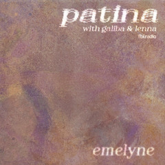 patina with galiba & lenna ft. emelyne (Naarm) + Aarti Jadu Interview