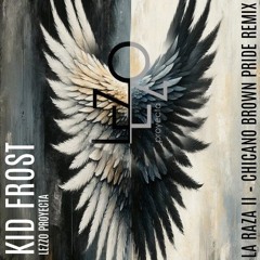 Kid Frost - La Raza II (Chicano Brown Pride Remix) - Lezzo Proyecta