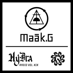 HYDRA RADIO VOLUME XIX | Maāk.G