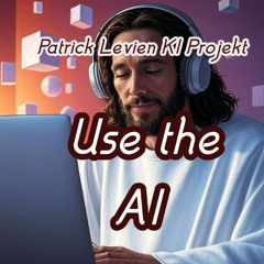 Use the AI - Patrick Levien KI Projekt